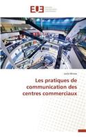 Les Pratiques de Communication Des Centres Commerciaux