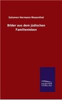 Bilder aus dem jüdischen Familienleben