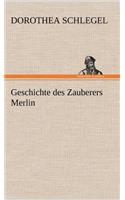 Geschichte Des Zauberers Merlin