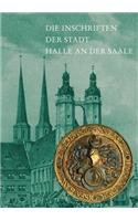 Inschriften Der Stadt Halle an Der Saale