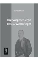 Die Vorgeschichte Des 1. Weltkrieges: (German)