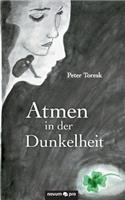 Atmen in der Dunkelheit