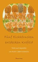 Funf Eichhornchen entdecken Krefeld