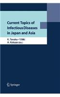 Current Topics of Infectious Diseases in Japan and Asia