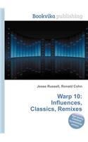 Warp 10: Influences, Classics, Remixes(English)