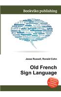Old French Sign Language: (English)