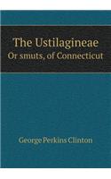 The Ustilagineae or Smuts, of Connecticut