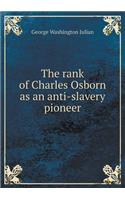 The Rank of Charles Osborn as an Anti-Slavery Pioneer