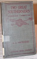 TWO GREAT SOUTHERNERS JEFFERSON DAVIS A