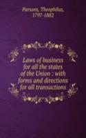 Laws of business for all the states of the Union : with forms and directions for all transactions