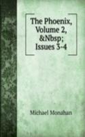 Phoenix, Volume 2,&Nbsp;Issues 3-4