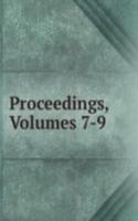 Proceedings, Volumes 7-9