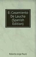 El Casamiento De Laucha (Spanish Edition)