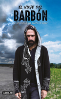 El viaje del Barbón / Journey of the Bearded Man