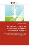 La Lutte Du Pouvoir Au Maroc Entre Le Roi Et Le Mouvement National