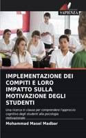 Implementazione Dei Compiti E Loro Impatto Sulla Motivazione Degli Studenti