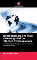 Emergência de um novo sistema global de relações internacionais