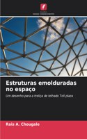 Estruturas emolduradas no espaço