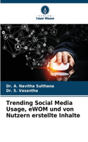 Trending Social Media Usage, eWOM und von Nutzern erstellte Inhalte