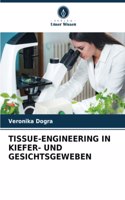 Tissue-Engineering in Kiefer- Und Gesichtsgeweben