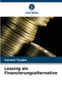 Leasing als Finanzierungsalternative