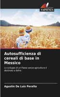 Autosufficienza di cereali di base in Messico