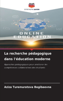La recherche pédagogique dans l'éducation moderne