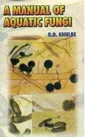 Manual of Aquatic Fungi