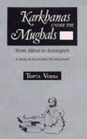 Khakhanas Under the Mughals from Akbar to Aurangzeb: A Study in Economic Development