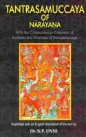 Tantrasamuccaya of Narayana (Commentary of Vimarsini of Sankara and Vivarana of Narayanasisya with English Translation) (Set in 3 vols.) [Hardcover] N.P. Unni