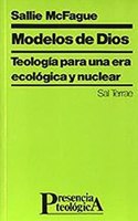 Modelos De Dios Teologia Para Una Era Ecologica Y Nuclear