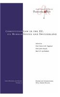Competition Law in the EU, Its Member States and Switzerland