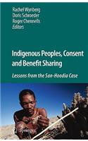 Indigenous Peoples, Consent and Benefit Sharing