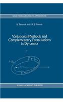 Variational Methods and Complementary Formulations in Dynamics