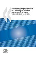 Measuring Improvements in Learning Outcomes: Best Practices to Assess the Value-Added of Schools