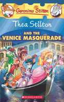 Thea Stilton and the Venice Masquerade: A Geronimo Stilton Adventure (Thea Stilton #26)