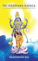 Sri Narayana-kavaca : For Peace Prosperity and Protection