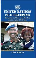 United Nations Peacekeeping: Dimensions Of Post Cold War Era And Emerging Challenges