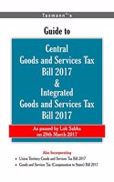 Guide to Central Goods and Services Tax Bill 2017 & Integrated Goods and Services Tax Bill 2017 (2017 Edition)