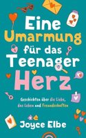 Eine Umarmung fur das Teenager Herz