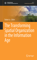 Transforming Spatial Organization in the Information Age