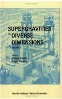 Supergravities In Diverse Dimensions: Commentary And Reprints (In 2 Volumes)