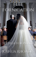 Flee Fornication: The Plea For Purity