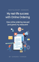 My real-life success with online ordering for my restaurant