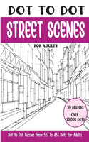 Dot to Dot Street Scenes for Adults
