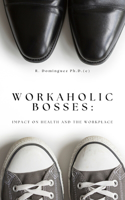 Workaholic Bosses