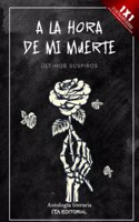 A la hora de mi muerte: últimos suspiros