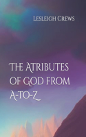 Attributes of God from A-to-Z