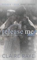 Release Me Not