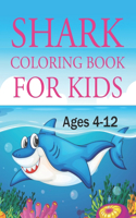 Shark Coloring Book For Kids Ages 4-12